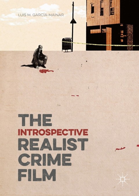 Cover image for book The Introspective Realist Crime Film