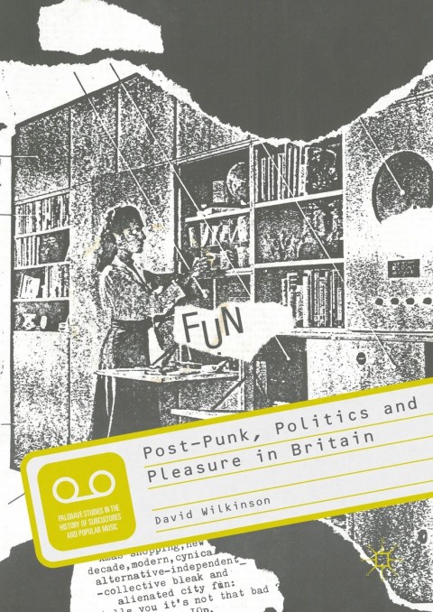 Cover image for book Post-Punk, Politics and Pleasure in Britain