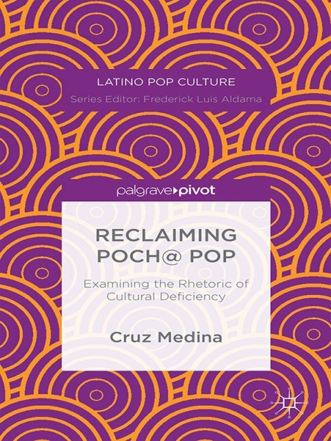 Cover image for book Reclaiming Poch@ Pop: Examining the Rhetoric of Cultural Deficiency