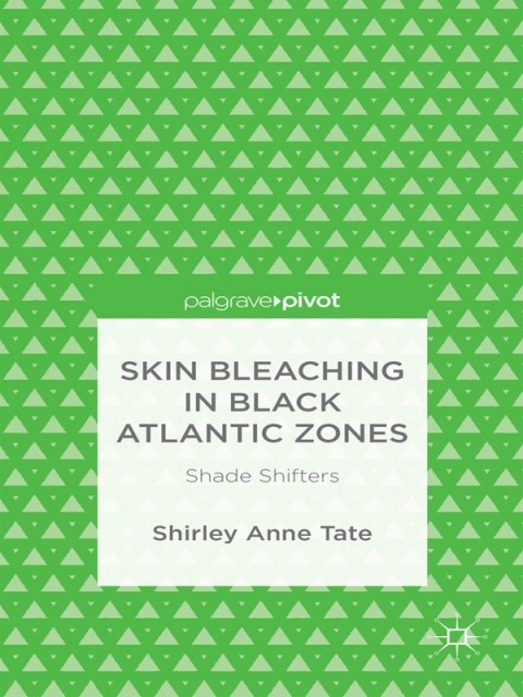 Cover image for book Skin Bleaching in Black Atlantic Zones