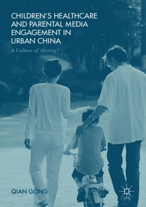 Cover image for book Children’s Healthcare and Parental Media Engagement in Urban China