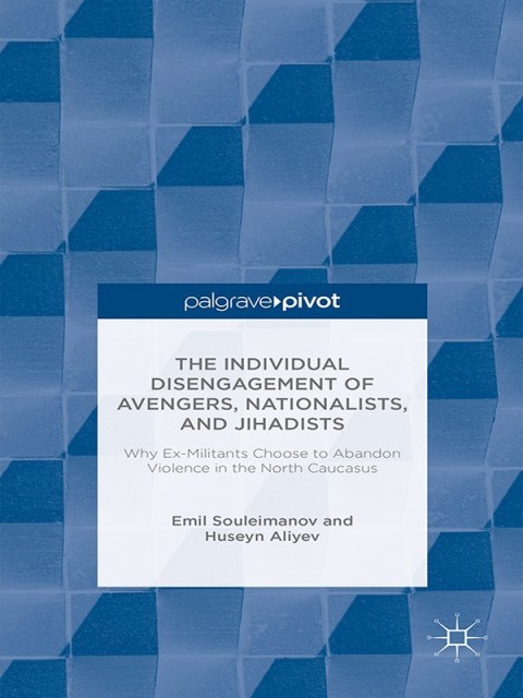 Cover image for book The Individual Disengagement of Avengers, Nationalists, and Jihadists