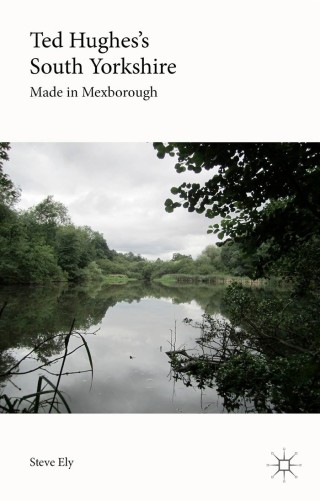 Ted Hughes’s South Yorkshire
