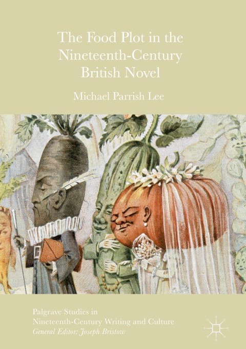 Cover image for book The Food Plot in the Nineteenth-Century British Novel