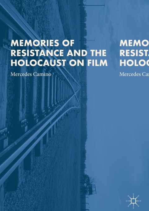Cover image for book Memories of Resistance and the Holocaust on Film