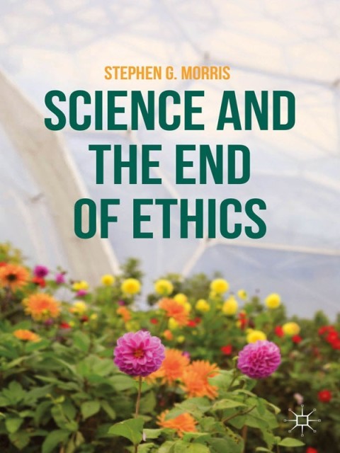 Cover image for book Science and the End of Ethics