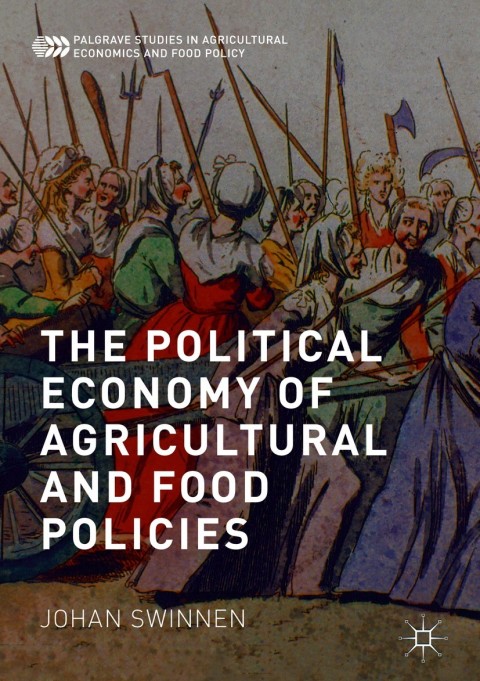 Cover image for book The Political Economy of Agricultural and Food Policies