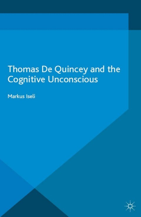 Cover image for book Thomas De Quincey and the Cognitive Unconscious