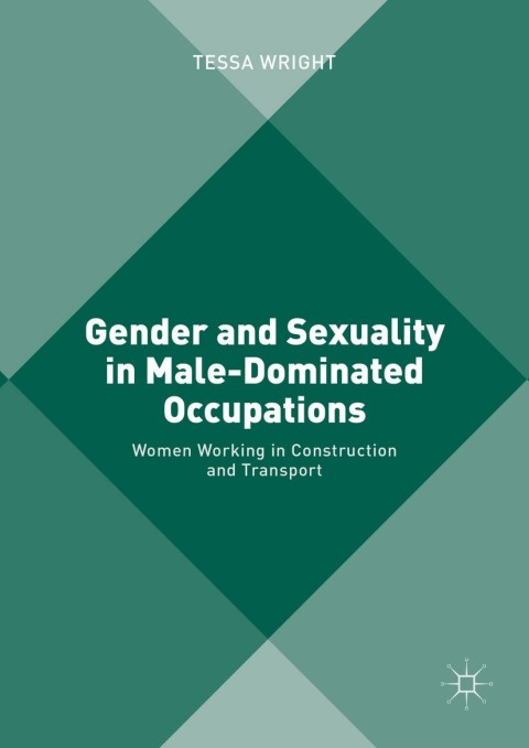 Cover image for book Gender and Sexuality in Male-Dominated Occupations