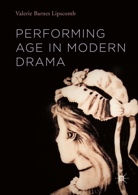 Cover image for book Performing Age in Modern Drama