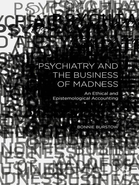 Cover image for book Psychiatry and the Business of Madness