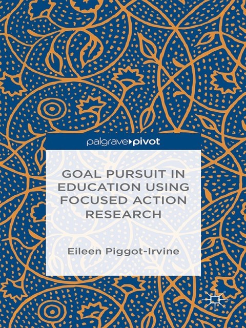 Cover image for book Goal Pursuit in Education Using Focused Action Research