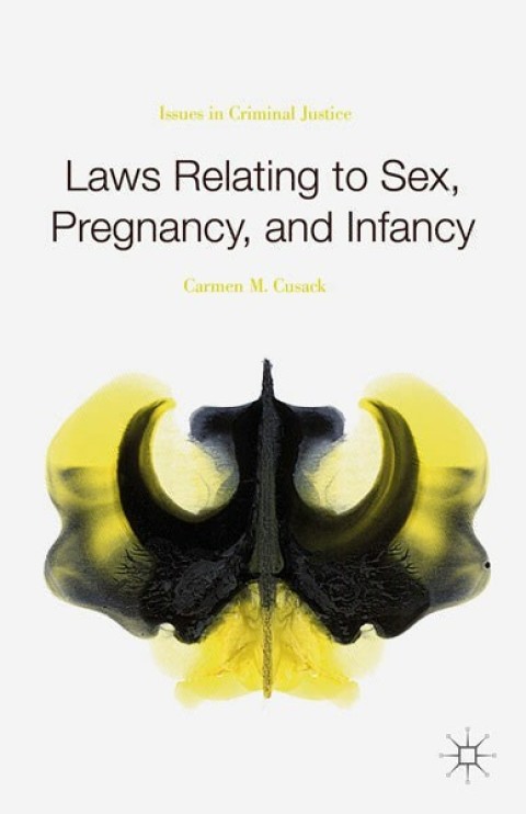 Cover image for book Laws Relating to Sex, Pregnancy, and Infancy
