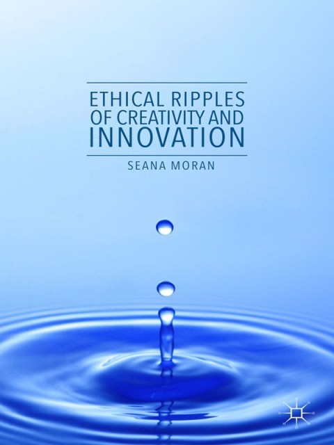 Cover image for book Ethical Ripples of Creativity and Innovation