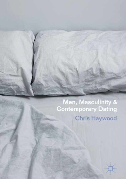 Cover image for book Men, Masculinity and Contemporary Dating