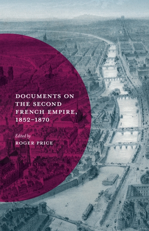 Cover image for book Documents on the Second French Empire, 1852-1870