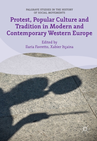 Protest, Popular Culture and Tradition in Modern and Contemporary Western Europe