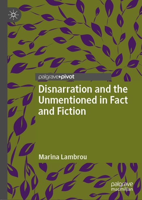 Cover image for book Disnarration and the Unmentioned in Fact and Fiction
