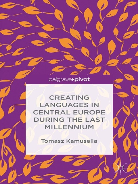 Cover image for book Creating Languages in Central Europe During the Last Millennium
