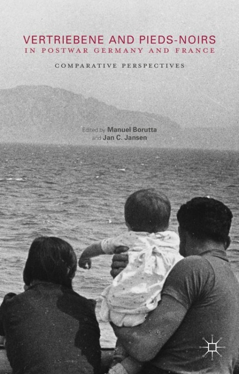 Cover image for book Vertriebene and Pieds-Noirs in Postwar Germany and France