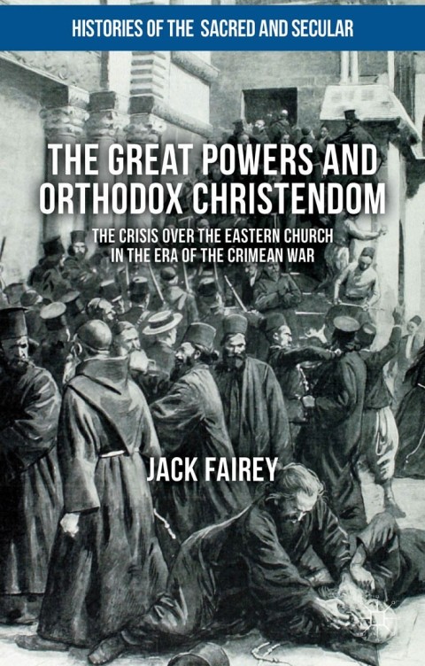 Cover image for book The Great Powers and Orthodox Christendom