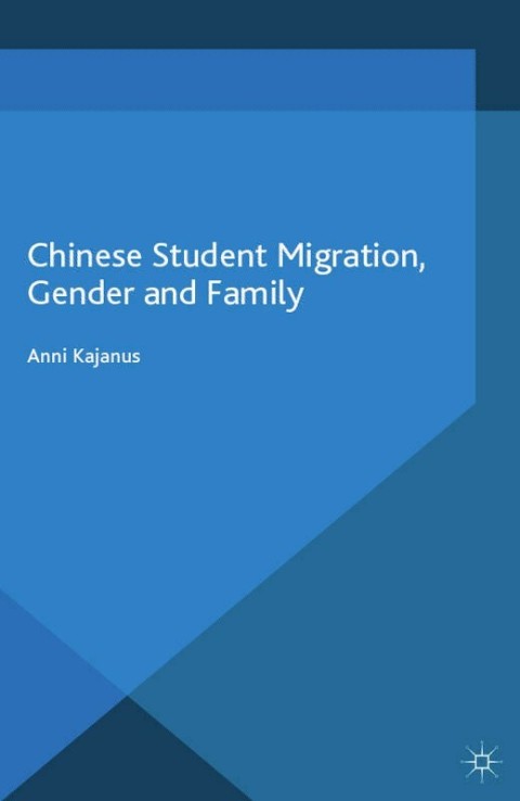 Cover image for book Chinese Student Migration, Gender and Family
