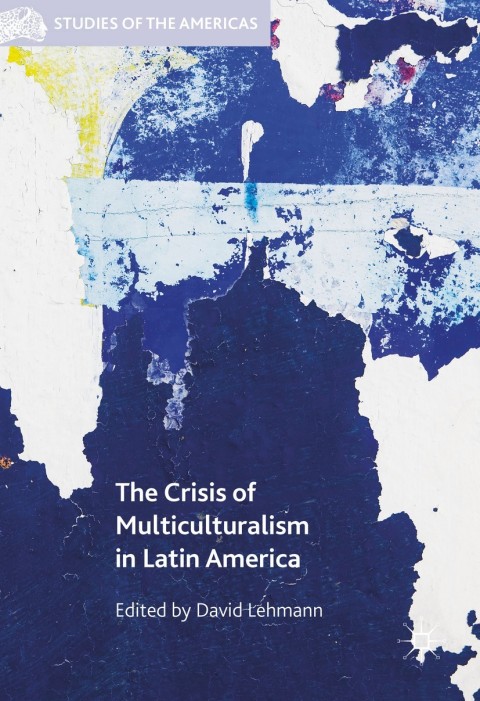 Cover image for book The Crisis of Multiculturalism in Latin America