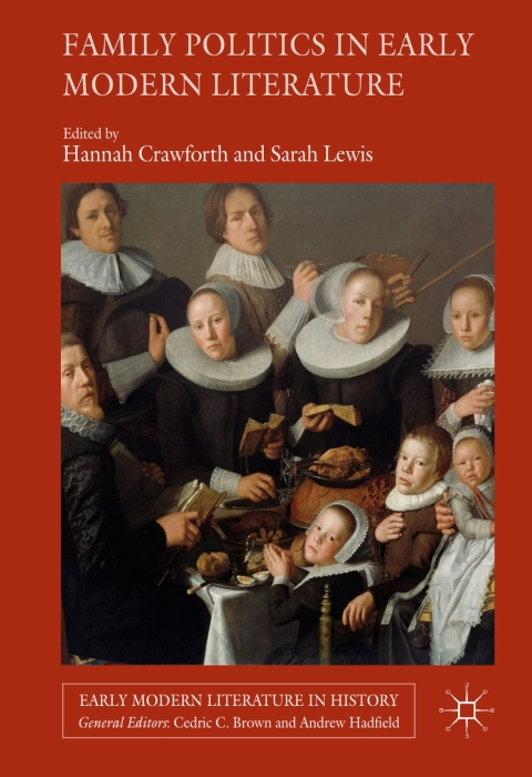 Cover image for book Family Politics in Early Modern Literature