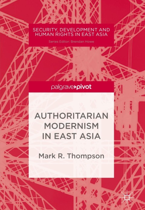 Authoritarian Modernism in East Asia 