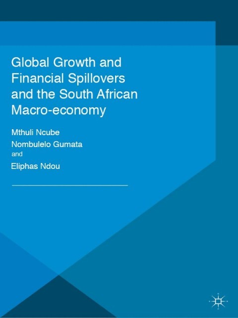 Cover image for book Global Growth and Financial Spillovers and the South African Macro-economy