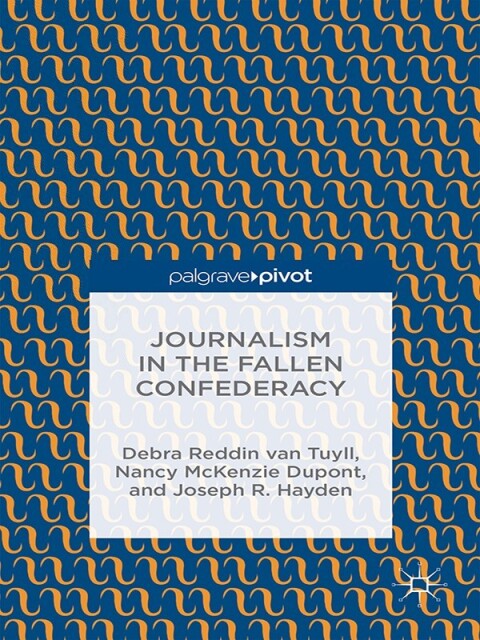 Cover image for book Journalism in the Fallen Confederacy
