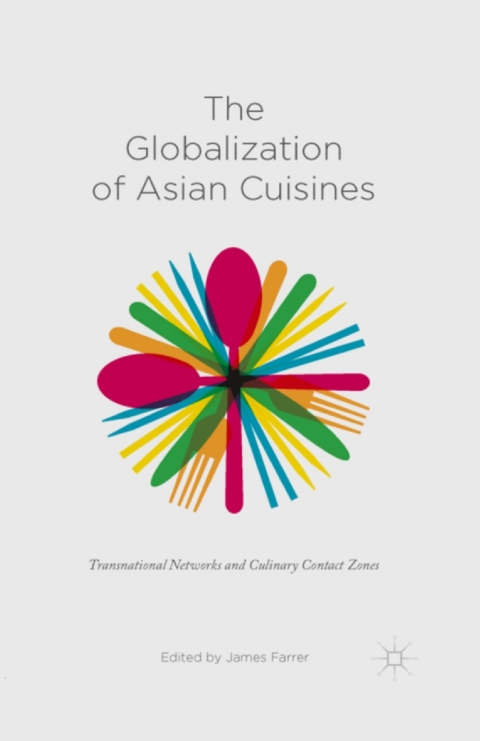 Cover image for book The Globalization of Asian Cuisines