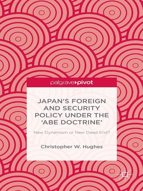 Cover image for book Japan’s Foreign and Security Policy Under the ‘Abe Doctrine’