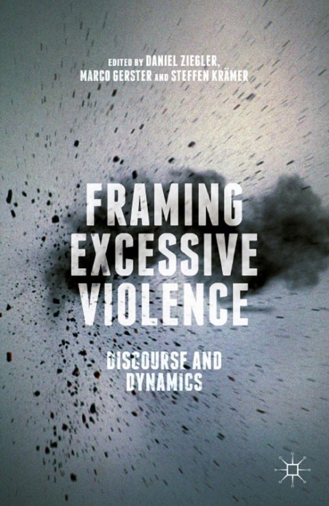 Cover image for book Framing Excessive Violence