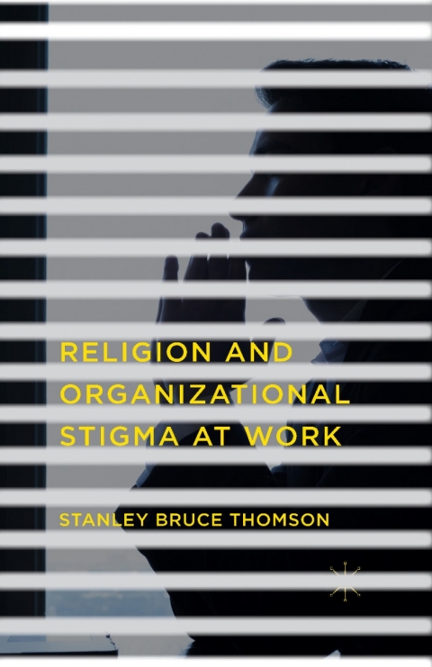 Cover image for book Religion and Organizational Stigma at Work