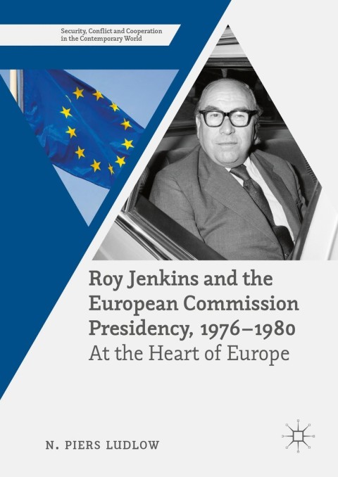 Cover image for book Roy Jenkins and the European Commission Presidency, 1976 –1980