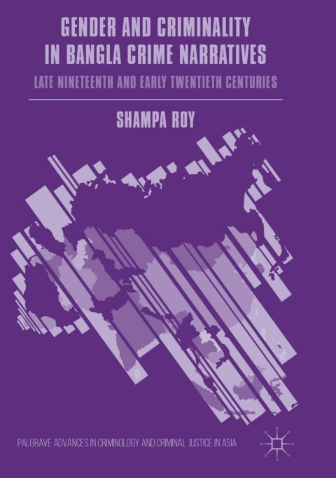 Cover image for book Gender and Criminality in Bangla Crime Narratives