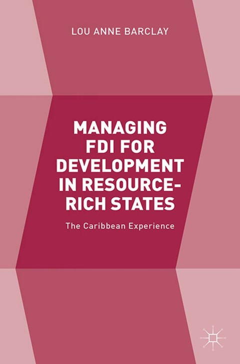 Cover image for book Managing FDI for Development in Resource-Rich States