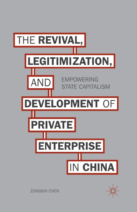 Cover image for book The Revival, Legitimization, and Development of Private Enterprise in China