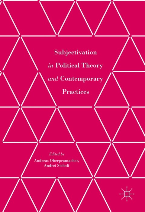 Cover image for book Subjectivation in Political Theory and Contemporary Practices