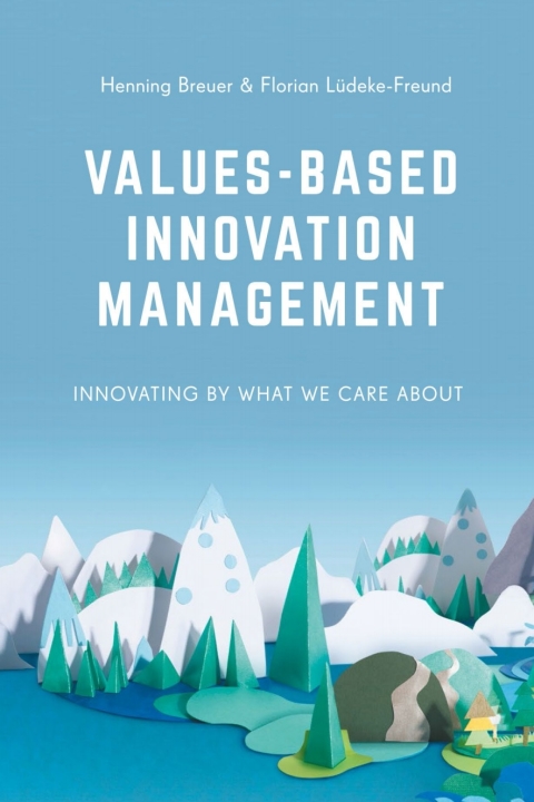 Cover image for book Values-Based Innovation Management