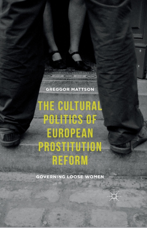 Cover image for book The Cultural Politics of European Prostitution Reform