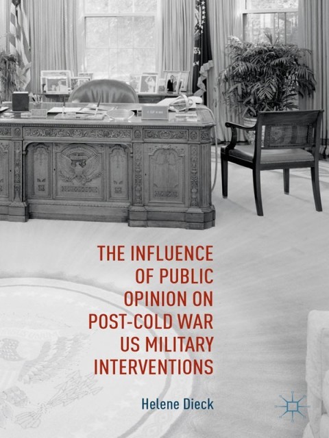 Cover image for book The Influence of Public Opinion on Post-Cold War U.S. Military Interventions