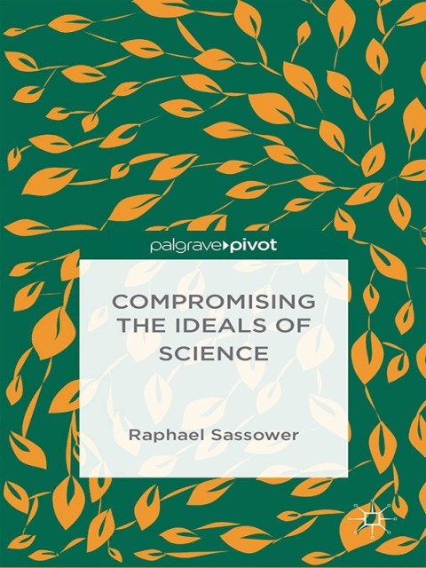 Cover image for book Compromising the Ideals of Science