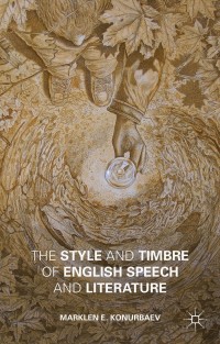 Cover image: The Style and Timbre of English Speech and Literature 9781137519474