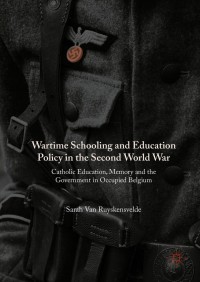 Cover image: Wartime Schooling and Education Policy in the Second World War 9781137520104