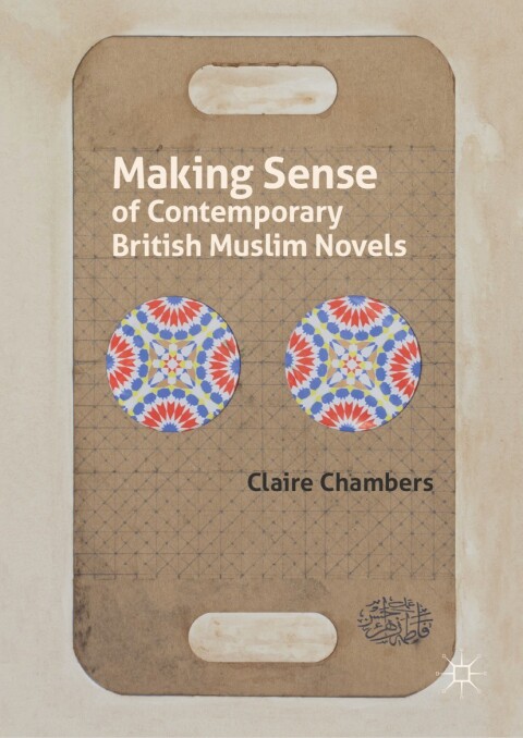 Making Sense of Contemporary British Muslim Novels 