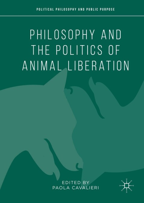 Cover image for book Philosophy and the Politics of Animal Liberation