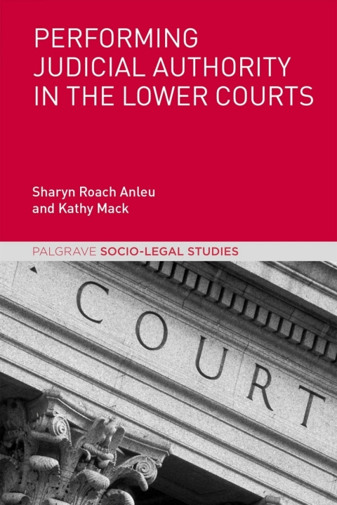 Cover image for book Performing Judicial Authority in the Lower Courts