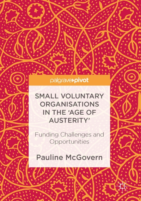 Cover image for book Small Voluntary Organisations in the 'Age of Austerity'